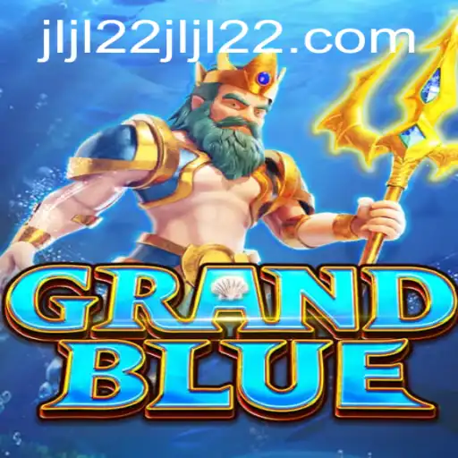 Discover the Exciting World of GRANDBLUE: A Comprehensive Guide