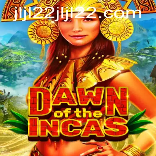 Discover the Adventure of DawnoftheIncas with JLJL22.COM