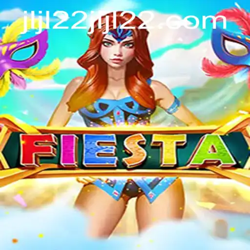 Unveiling Fiesta: A Dynamic Journey into Gaming with JLJL22.COM
