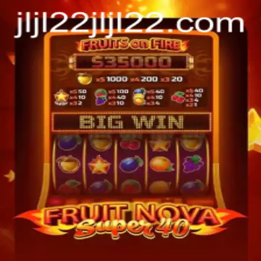 Exploring FruitNovaSuper40: A Refreshing Take on Classic Slot Gaming