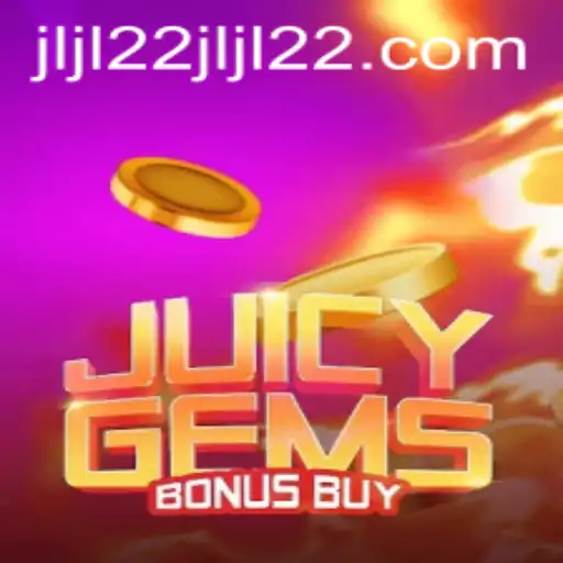 Discover the Exciting World of JuicyGemsBonusBuy with JLJL22.COM