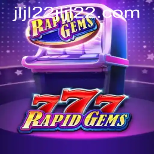 Introducing RapidGems777: A Guide to Mastering the Game
